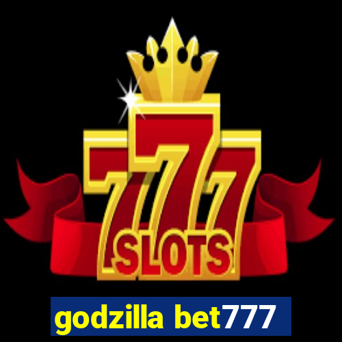 godzilla bet777